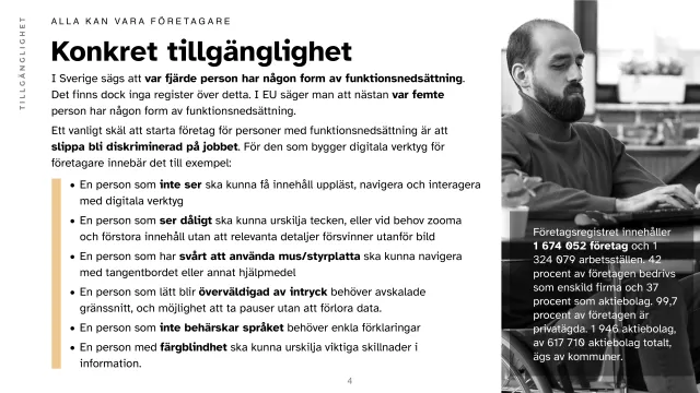 Bild: Konkret tillgänglighet: Vad tillgänglighet betyder för den som bygger digitala verktyg för företagare: den som inte ser ska kunna få innehåll uppläst och navigera; den som ser dåligt ska kunna zooma utan att detaljer försvinner; den som inte kan använda mus ska kunna använda tangentbordet; den som lätt blir överväldigad behöver avskalade gränssnitt och pauser utan att förlora data; enkla förklaringar; och skillnader som inte bara bygger på färg. Med ett foto av en man i rullstol som arbetar vid en dator.