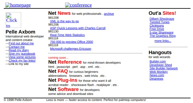 axbom.com i december 1998: ”Pelle Axbom – International web developer and content creator”, med länkar till dagbok, gästbok och bilder, ”Net News for web professionals” och en sidfot: ”Less is more — faster access to content.”