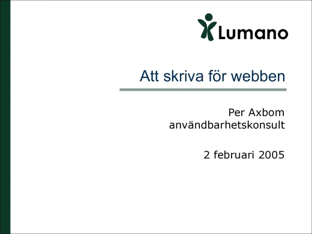 Att skriva för webben, februari 2005: Titelbild från Lumano: ”Att skriva för webben”, Per Axbom, användbarhetskonsult, 2 februari 2005.
