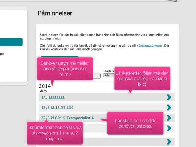 Designgranskning: påminnelser (2014): Den byggda sidan Påminnelser med Pers rosa kommentarer: mer luft mellan innehållstyper, länketiketter som inte följer den grafiska profilen, och datum som hellre skrivs ut som ”1 mars”.